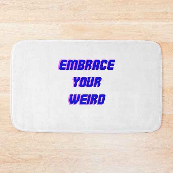 Item preview,  Embrace your weird blue pink design designed and sold by Captain-Jackson.