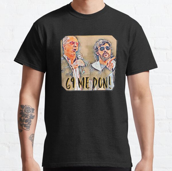 69 Me Don Classic T-Shirt