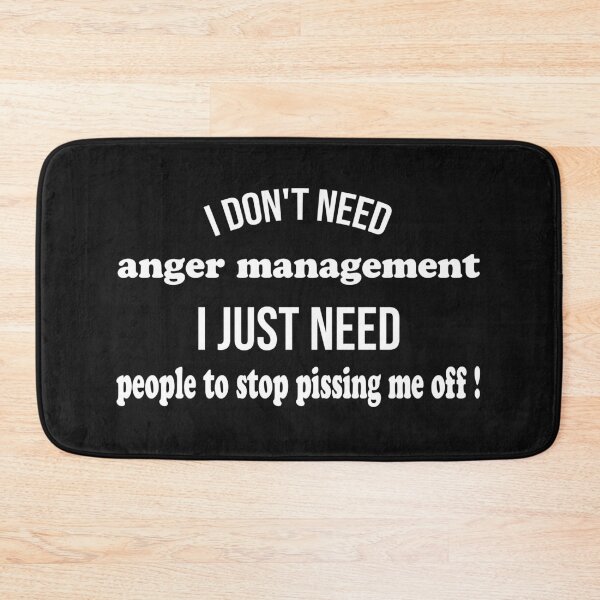 Item preview, Anger Management Funny T-shirt -I don't need anger management I just need people to stop pissing me off ! designed and sold by BadrLuke01.