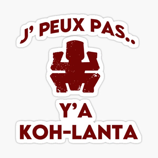 J'peux pas, Y'a Koh-lanta Sticker