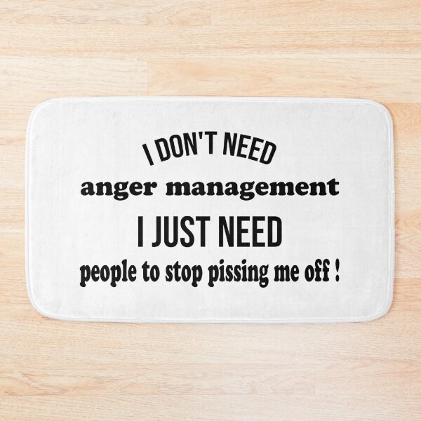 Item preview,  Anger Management Funny T-shirt -I don't need anger management I just need people to stop pissing me off ! designed and sold by BadrLuke01.