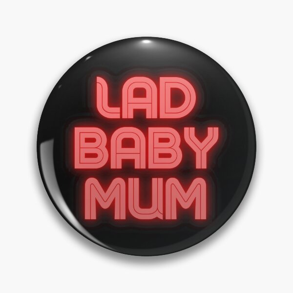 Item preview, Lad Baby Mum designed and sold by Summers Cool.