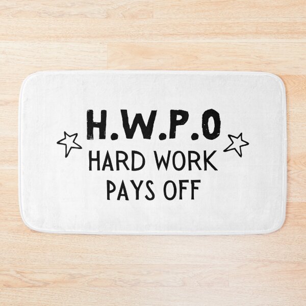 Item preview, HWPO: Hard work pays off. designed and sold by TheGreenGoat.