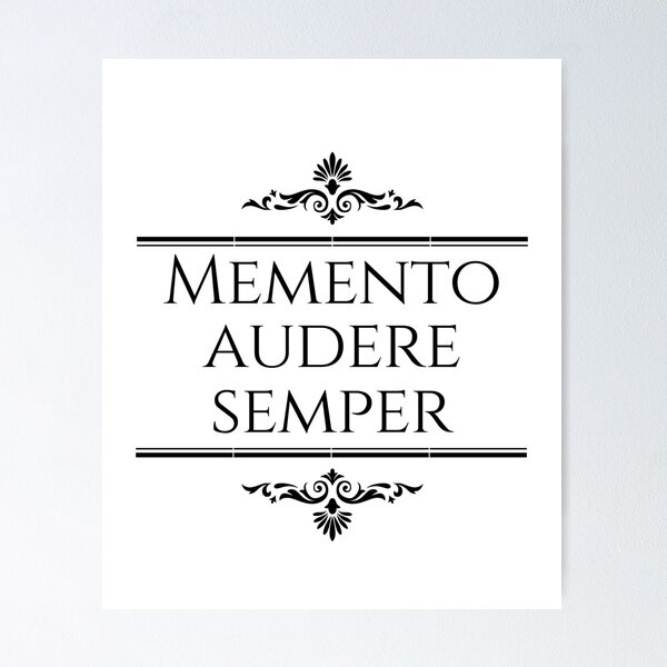 Item preview, Memento Audere Semper Remember To Always Dare Black Version 3 Black Lettering - Latin Phrases designed and sold by ElementJourney.