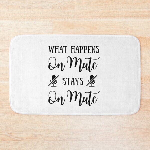 Item preview, Funny Mute Design | What Happens On Mute Stays On Mute | Zoom Design designed and sold by Presto Prints Design.