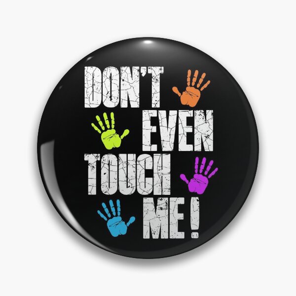 Item preview, DON'T EVEN TOUCH ME designed and sold by Gerard Fay.