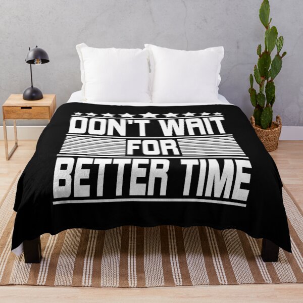 Item preview, Don't Wait For Better Time fanny motivation  designed and sold by ADAMYASS.