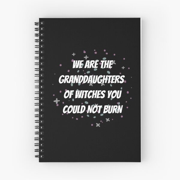 Item preview, We Are The Granddaughters Of Witches You Could Not Burn designed and sold by Crafty-Mornings.