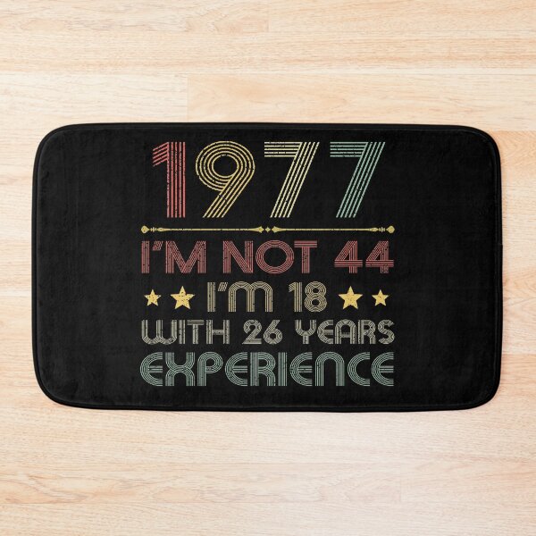 Item preview, I'm not 44, i'm 18 with 26 years experience vintage 1977 designed and sold by mharlan0ue.