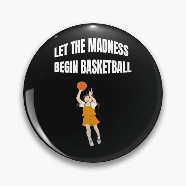 Item preview, Girl shooting Hoops - Let the Madness Begin  designed and sold by WowAllinOne.
