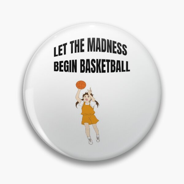 Item preview, Girl shooting Hoops - Let the Madness Begin  designed and sold by WowAllinOne.