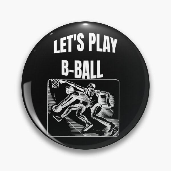 Item preview, Let Us Play B-Ball - Let the Madness Begin  designed and sold by WowAllinOne.