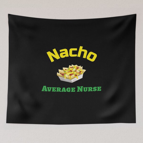Item preview, Funny nacho cinco de mayo - nurses designed and sold by JustSaiyan1.
