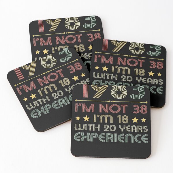Item preview, I'm not 38, i'm 18 with 20 years experience vintage 1983 designed and sold by mharlan0ue.