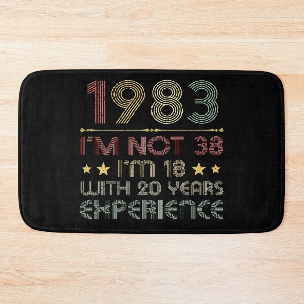Item preview, I'm not 38, i'm 18 with 20 years experience vintage 1983 designed and sold by mharlan0ue.