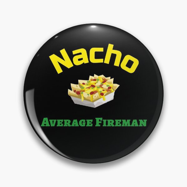 Item preview, Funny nacho cinco de mayo - Fireman designed and sold by JustSaiyan1.