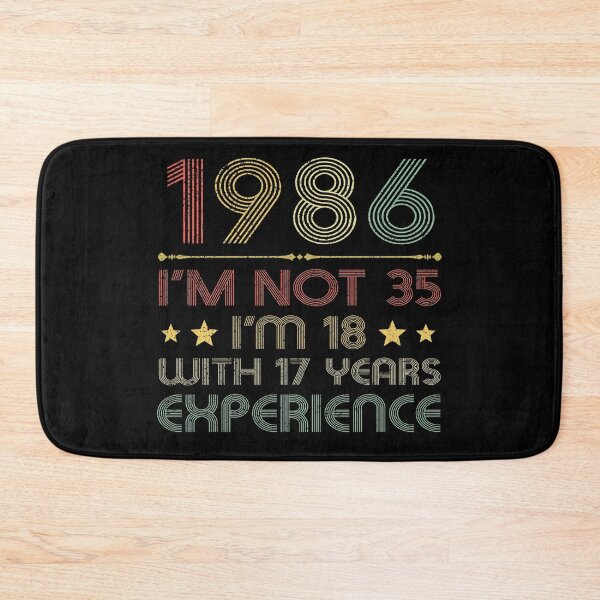 Item preview, I'm not 35, i'm 18 with 17 years experience vintage 1986 designed and sold by mharlan0ue.