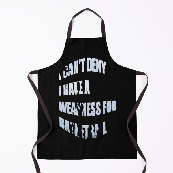 Item preview, I Can't Deny I Have A Weakness For Basketball - Let the Madness Begin  designed and sold by WowAllinOne.