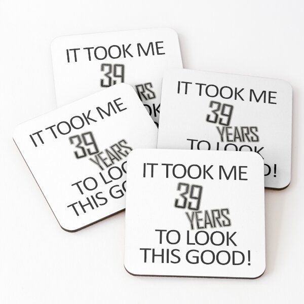 Item preview, It Took Me 39 Years To Look This Good designed and sold by askarne.