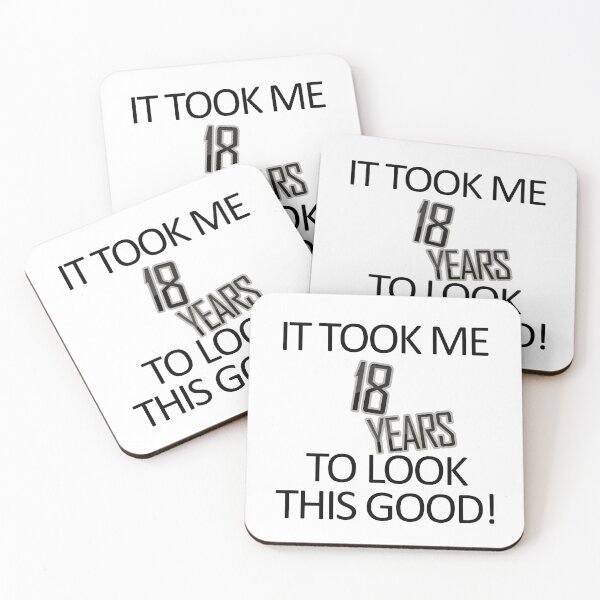 Item preview, It Took Me 18 Years To Look This Good designed and sold by askarne.