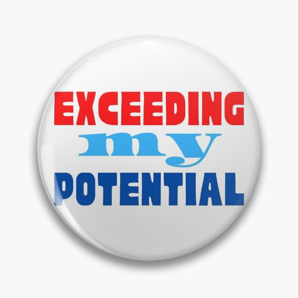 Item preview, Exceeding My Potential designed and sold by kwbord.