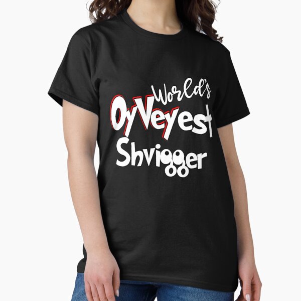 Item preview, Oy Vey - Worlds OyVeyest shvigger - world's okayest mother in law designed and sold by We-thePixels.