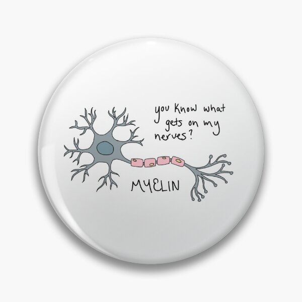 Item preview, You know what gets on my nerves myelin pun  designed and sold by ChonkeeLlama.