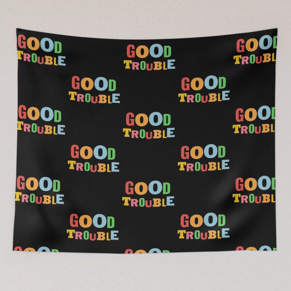 Item preview, Good Trouble designed and sold by ricknosis.