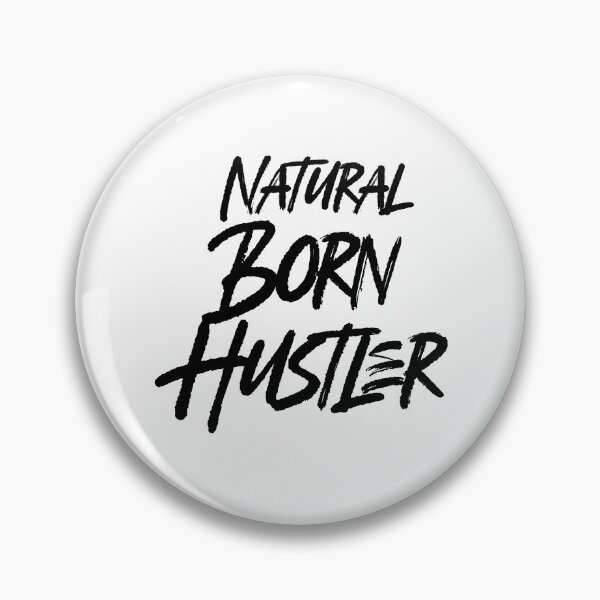 Item preview, Natural Born Hustler designed and sold by JPMprints.