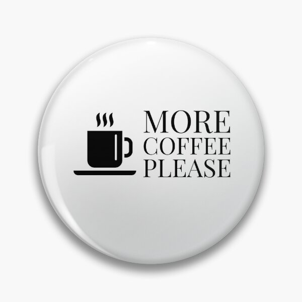 Item preview, More coffee please designed and sold by ImaginateStores.