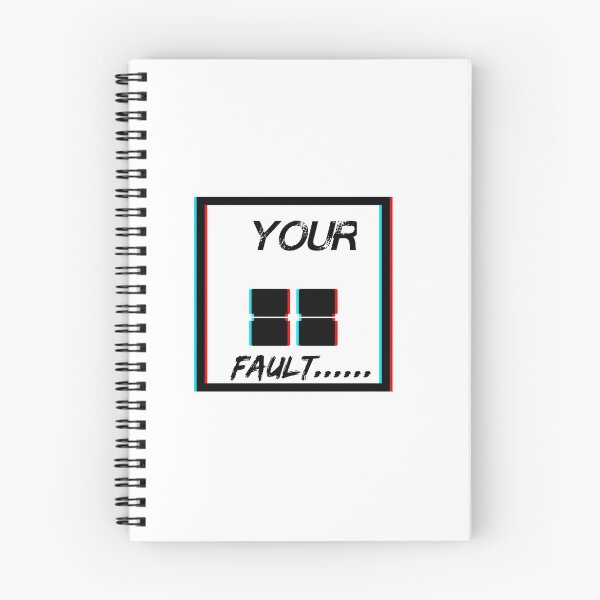 Item preview, Your fault designed and sold by mr&mrsmalik malik.