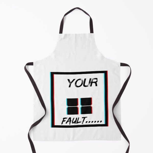 Item preview, Your fault designed and sold by mr&mrsmalik malik.