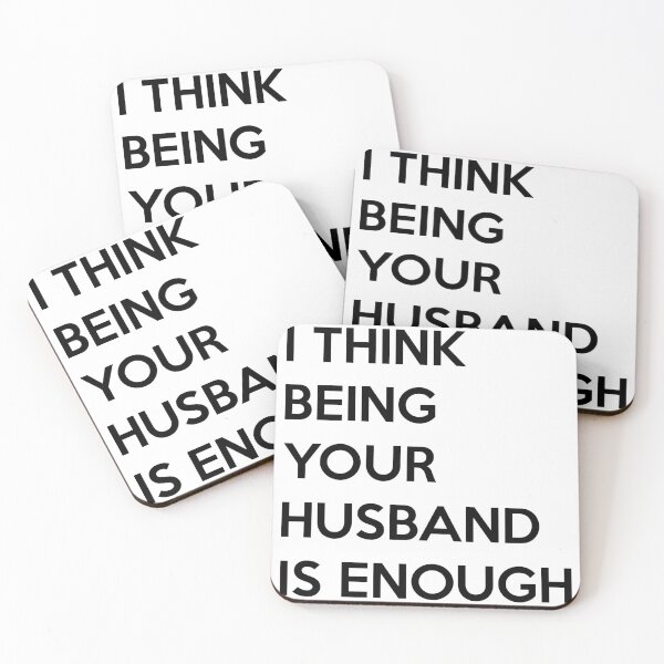 Item preview, I Think Being Your Husband Is Enough designed and sold by designbychow.