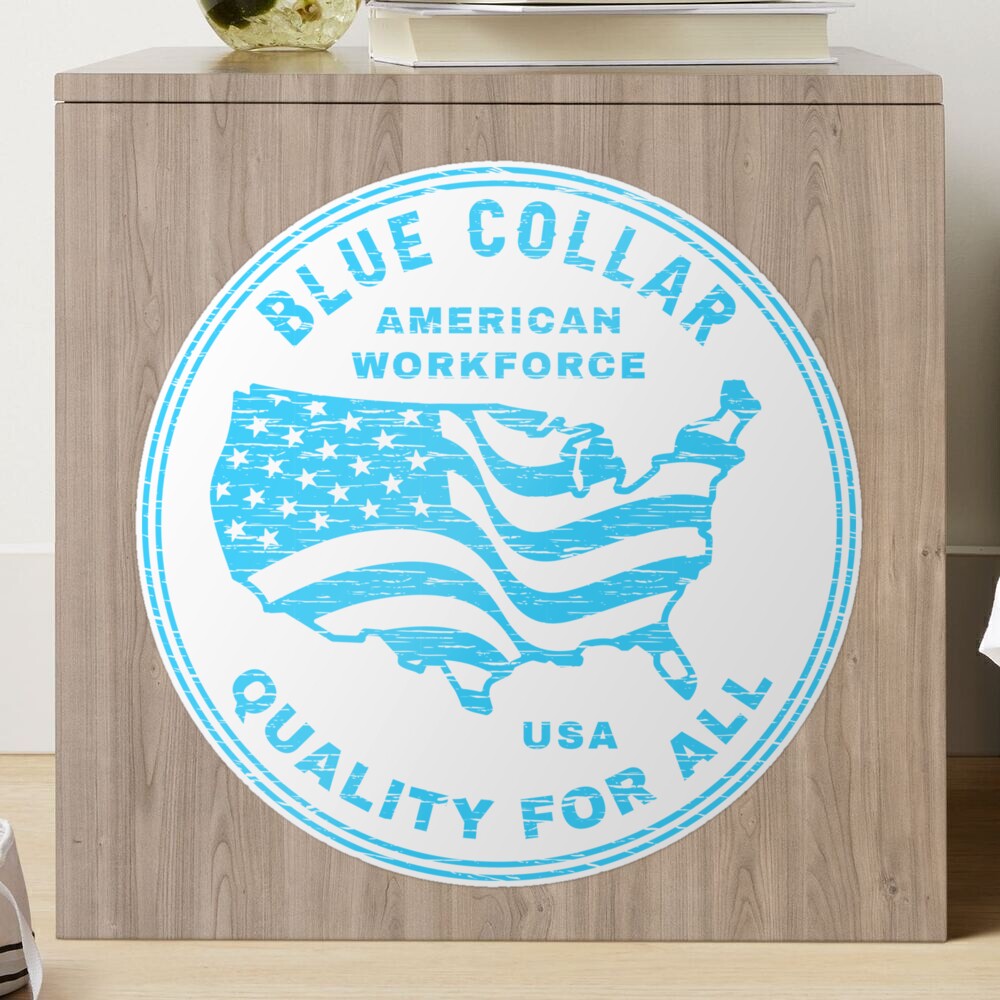 Blue Collar Workforce (blue) Sticker for Sale by ColdCityDesign