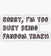 Fandom trash Sticker
