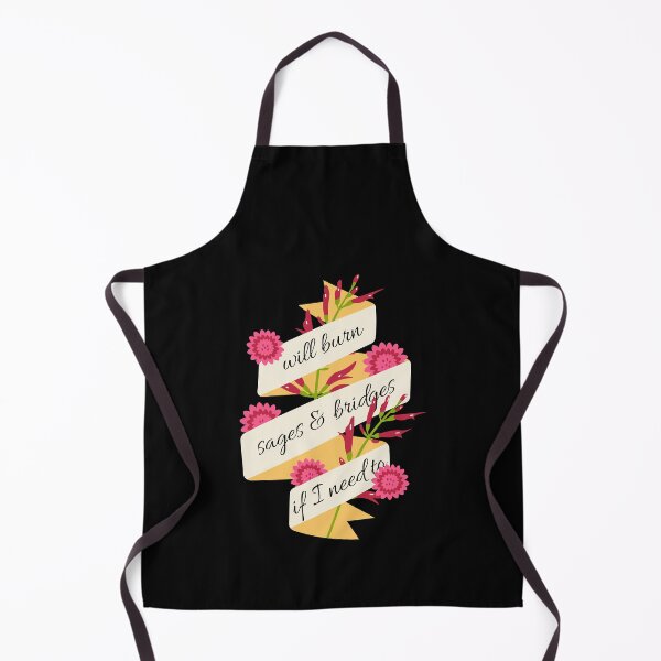 Item preview, Will Burn Sages And Bridges If I Need To designed and sold by Crafty-Mornings.