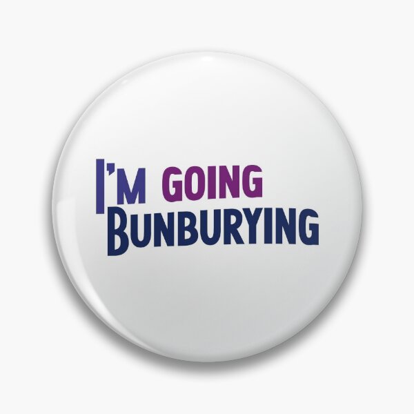 Item preview, I'm Going Bunburying designed and sold by rissidesigns.