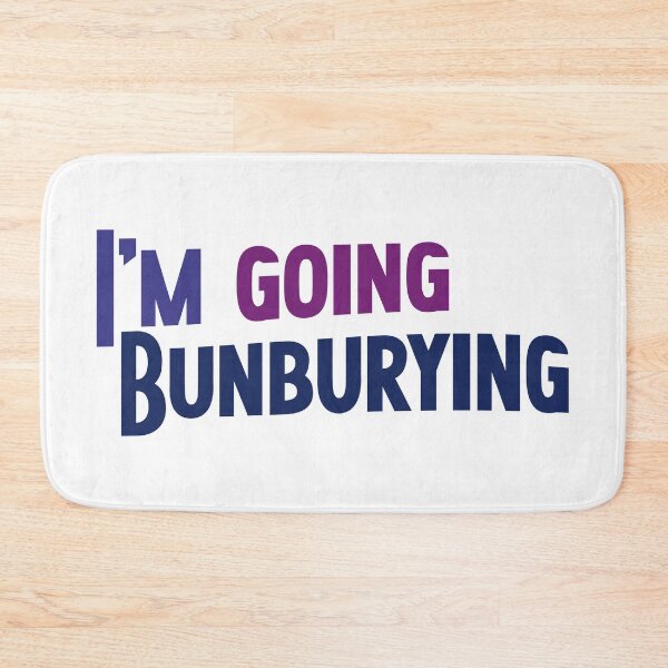 Item preview, I'm Going Bunburying designed and sold by rissidesigns.
