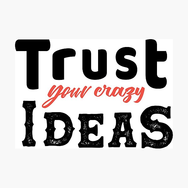 Item preview, Trust your crazy ideas designed and sold by Sheepra RC.