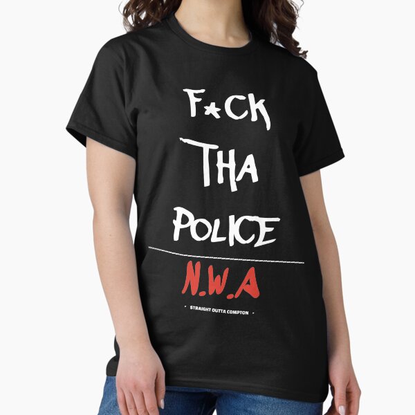 Fuck Tha Police T-Shirts for Sale | Redbubble