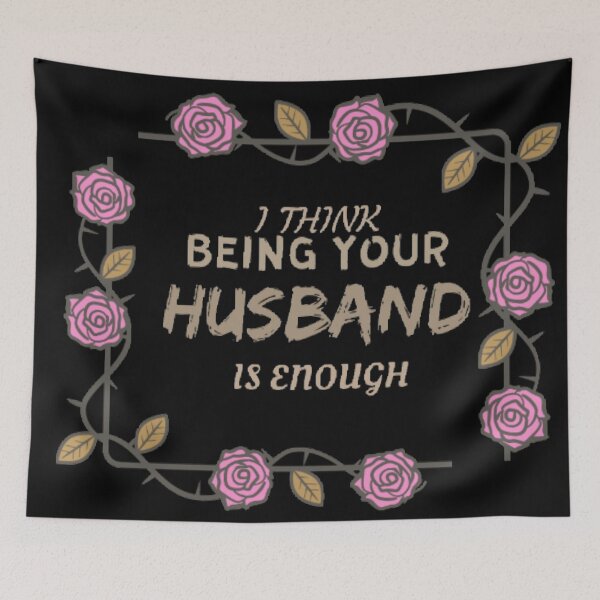 Item preview, "I think being your husband is enough" designed and sold by Simi2020.
