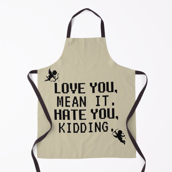 Item preview, Love You Mean It Hate You Kidding designed and sold by brooklyntowner.