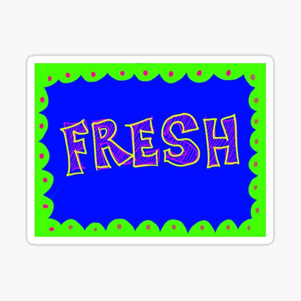 fresh Sticker