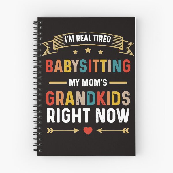 Item preview, I'm Real Tired of Babysitting My Mom's Grandkids Right Now designed and sold by BiancaMoss51.