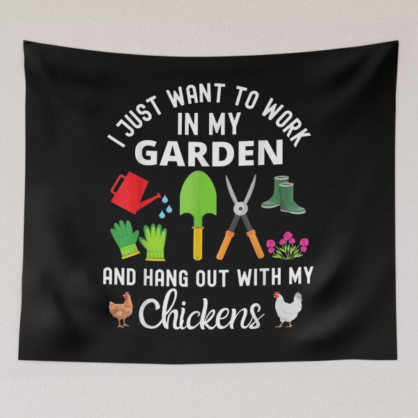 Item preview, I Just Want To Work In My Garden And Hang Out With Chickens designed and sold by fishingcat19.