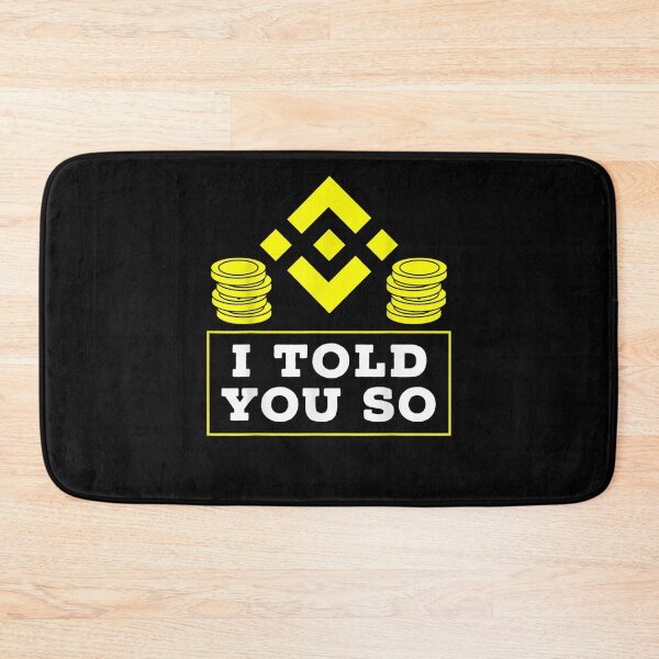 Item preview, Binance I Told You So Gift Crypto Trading Binance Bitcoin  designed and sold by fishingcat19.