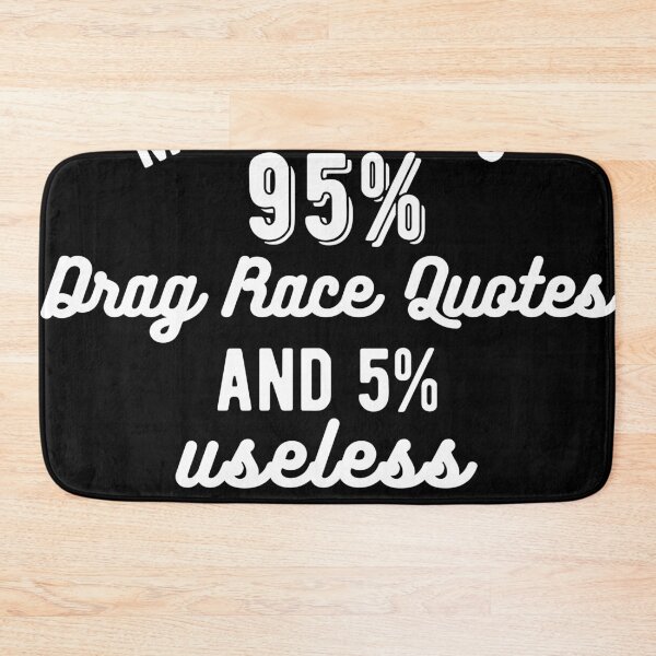 Item preview, My brain is 95% drag race quotes and 5% useless life skills designed and sold by Gerhanj.