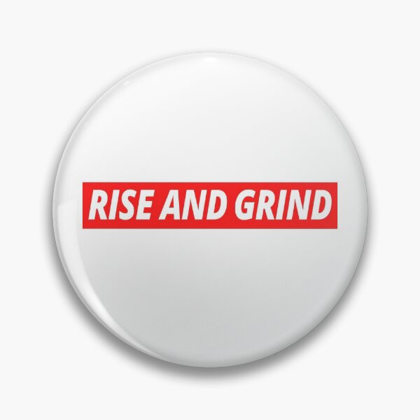 Item preview, Rise And Grind Motivation Phrase Grinding Success designed and sold by CreatDifference.