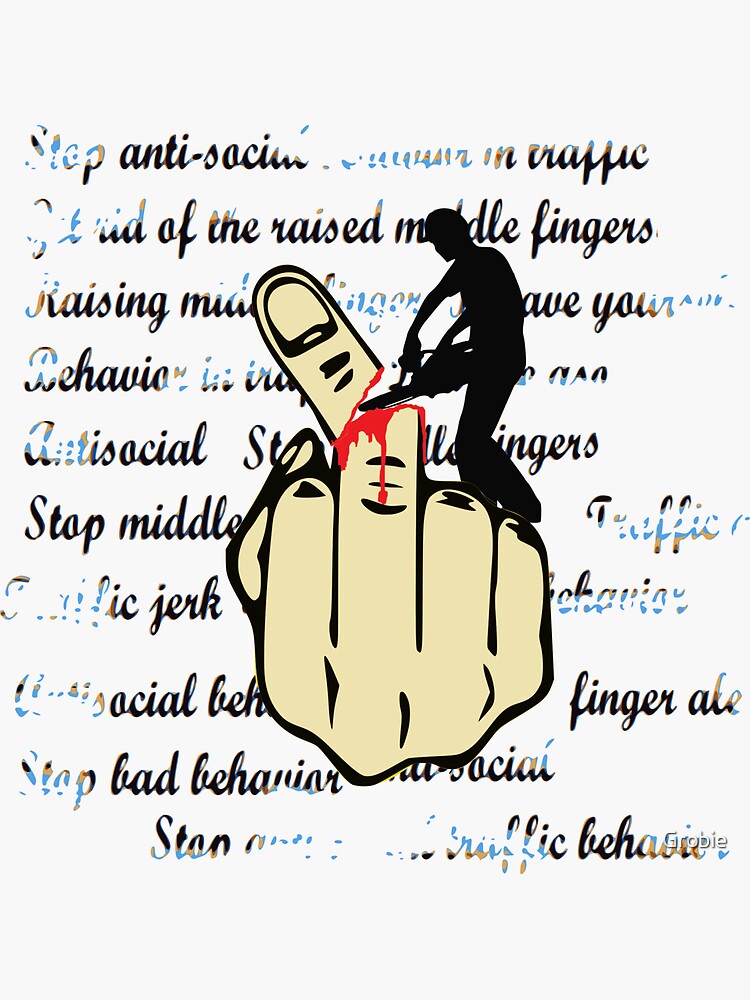 "Stop raising middle fingers" Sticker for Sale by Grobie Redbubble
