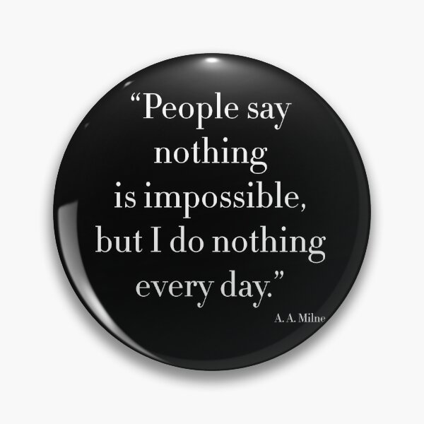 Item preview, People say nothing is impossible... designed and sold by angelisart.
